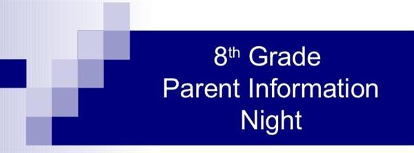 EHHS 8th Grade Parent Orientation Meeting Wednesday 6:30 pm