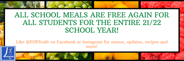 All school meals are free again for all students for the entire 21-22 School year