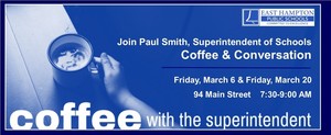 Coffee with the Superintendent - 3/6 & 3/20
